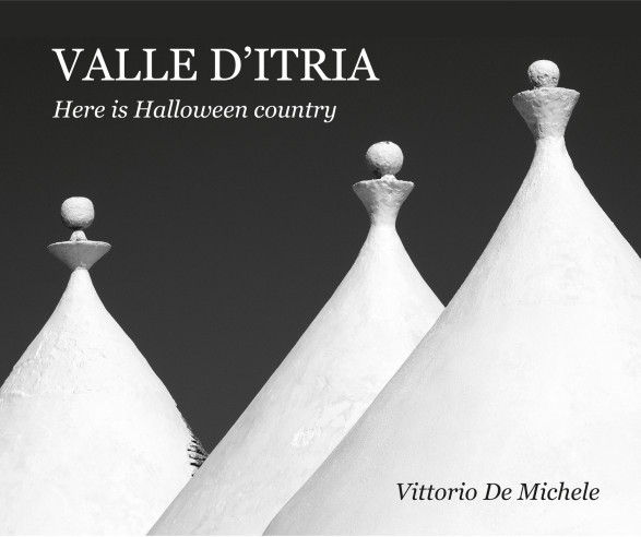 Valle d'Itria. Here is Halloween Country | Layout Edizioni, Fotografia