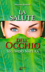 La salute dell'occhio - Secondo Natura | Layout Edizioni